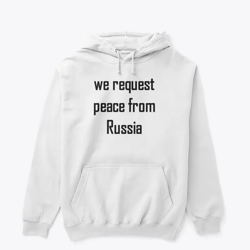 We request peace from Russia