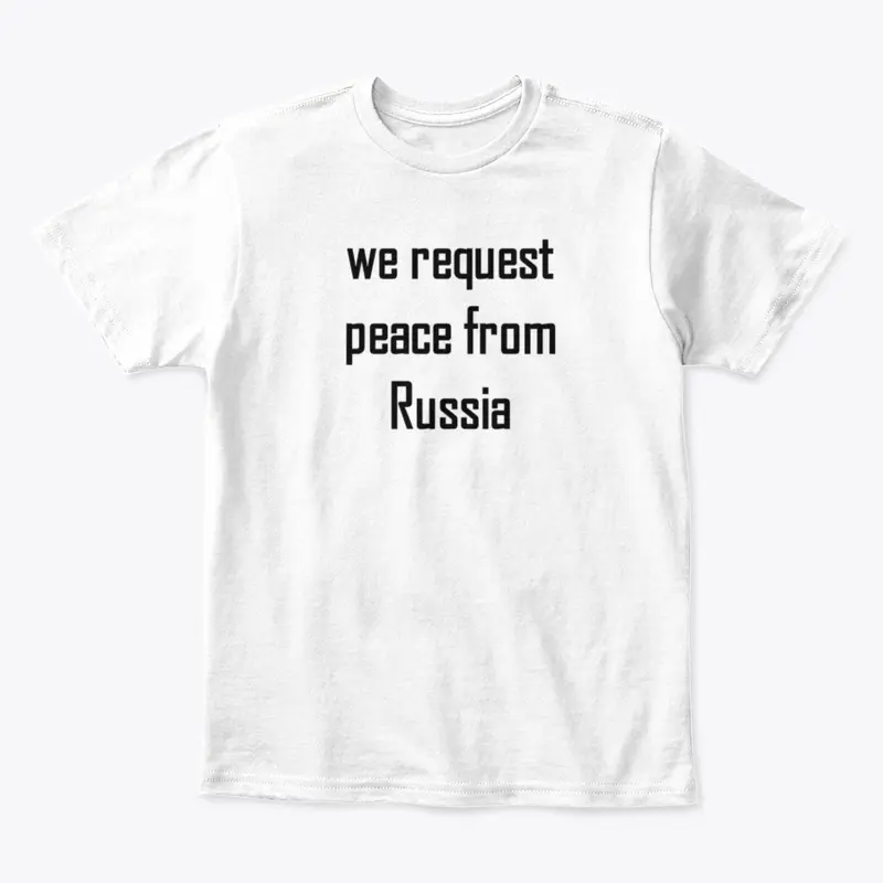 We request peace from Russia