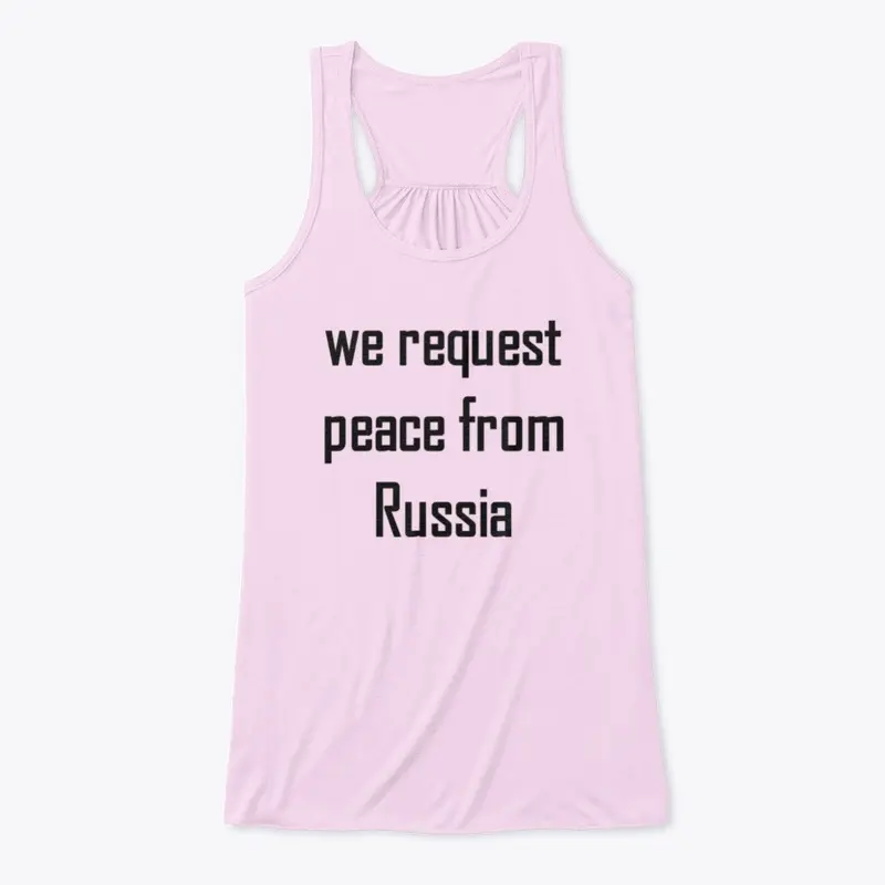 We request peace from Russia